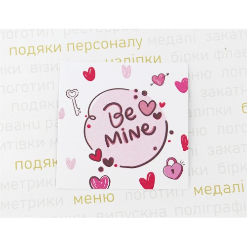 Открытка, "Be mine" 65х65мм